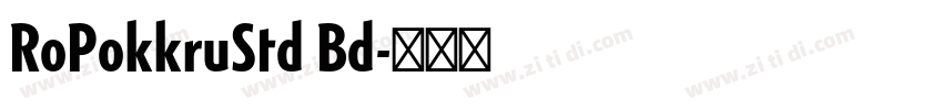 RoPokkruStd Bd字体转换